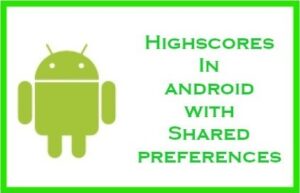 High scores with SharedPreferences in Android