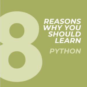 Why learn Python? Here are 8 good reasons.